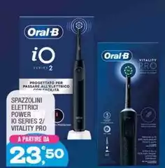 Oral b - Spazzolini Elettrici Power Io Series 2/Vitality Pro Oral b - Spazzolini Elettrici Power Io Series 2/Vitality Pro