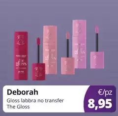 Deborah - Gloss Labbra No Transfer The Gloss Deborah - Gloss Labbra No Transfer The Gloss