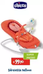 Chicco - Sdraietta Balloon Chicco - Sdraietta Balloon