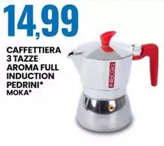 Pedrini - Caffettiera 3 Tazze Aroma Full Induction Pedrini - Caffettiera 3 Tazze Aroma Full Induction