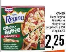 Cameo - Pizza Regina Gran Gusto Margherita Surgelato Cameo - Pizza Regina Gran Gusto Margherita Surgelato