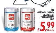 Illy - Caffè Moka Classico/Decaffeinato/Espresso Intenso Illy - Caffè Moka Classico/Decaffeinato/Espresso Intenso