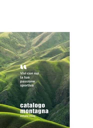 Catalogo Montagna - Estate 2025 Catalogo Montagna - Estate 2025