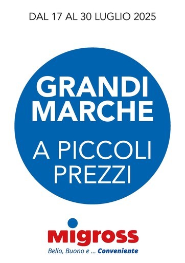 GRANDI MARCHE 17/07 - 30/07 GRANDI MARCHE 17/07 - 30/07