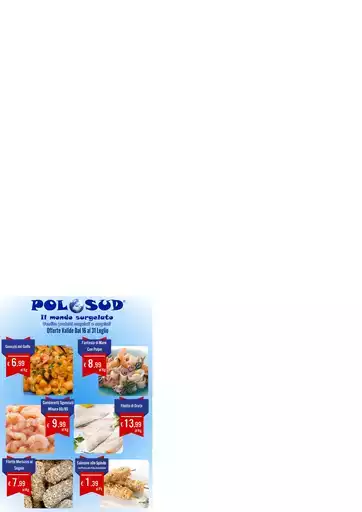Offerte valide dal 16 al 31 luglio Offerte valide dal 16 al 31 luglio