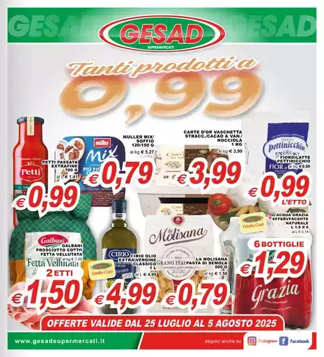 Offerte valide dal 25 luglio al 5 agosto Offerte valide dal 25 luglio al 5 agosto