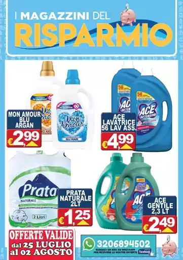 Offerte valide dal 25 luglio al 2 agosto Offerte valide dal 25 luglio al 2 agosto