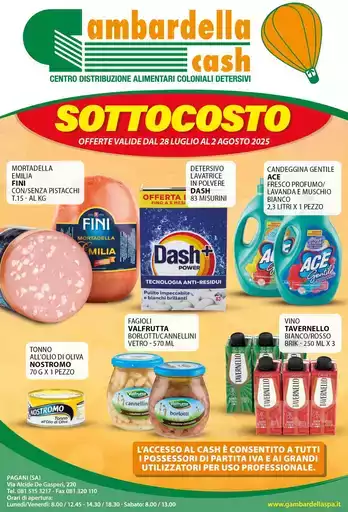 Offerte valide dal 28 luglio al 2 agosto Offerte valide dal 28 luglio al 2 agosto