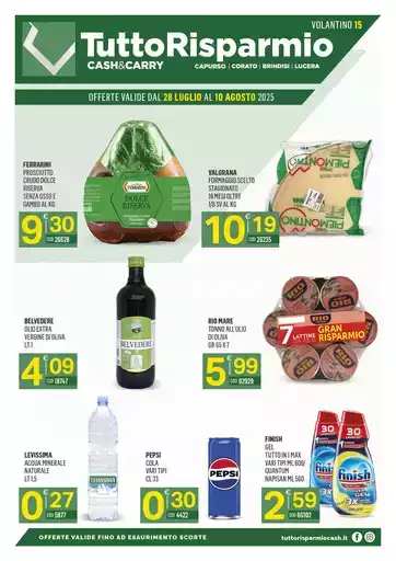 Offerte valide dal 28 luglio al 10 agosto 2025 Offerte valide dal 28 luglio al 10 agosto 2025