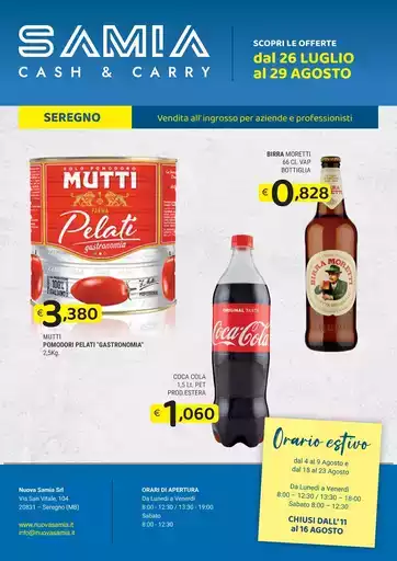 Dal 26 luglio al 29 agosto Dal 26 luglio al 29 agosto