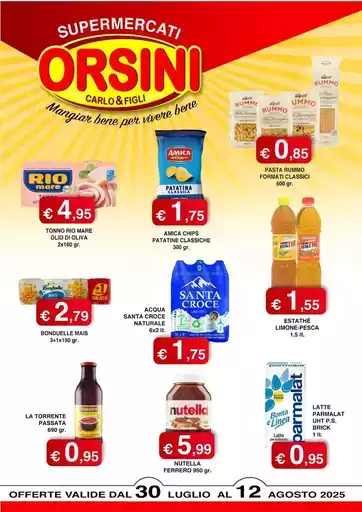 Offerte valide dal 30 luglio al 12 agosto 2025 Offerte valide dal 30 luglio al 12 agosto 2025