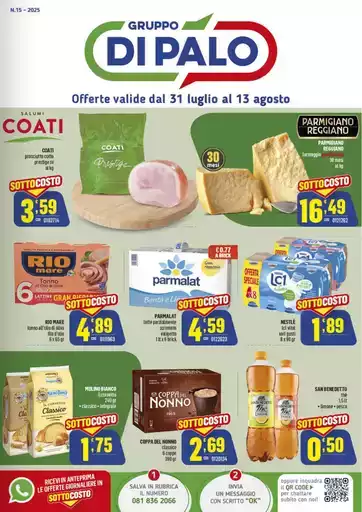 Offerte valide dal 31 luglio al 13 agosto Offerte valide dal 31 luglio al 13 agosto