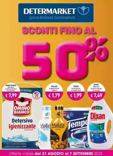 Offerte valide dal 21 AGOSTO al 7 SETTEMBRE 2025 Offerte valide dal 21 AGOSTO al 7 SETTEMBRE 2025