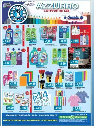 Offerte valide da 28 agosto al 14 settembre Offerte valide da 28 agosto al 14 settembre
