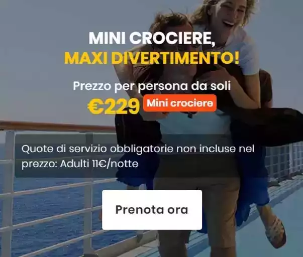 Mini crociere, maxi divertimento! Mini crociere, maxi divertimento!