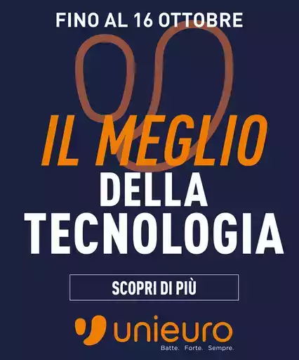 Il meglio della tecnologia da Unieuro!
