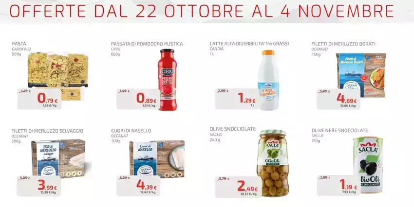 Offerte dal 22 ottobre al 4 novembre Offerte dal 22 ottobre al 4 novembre