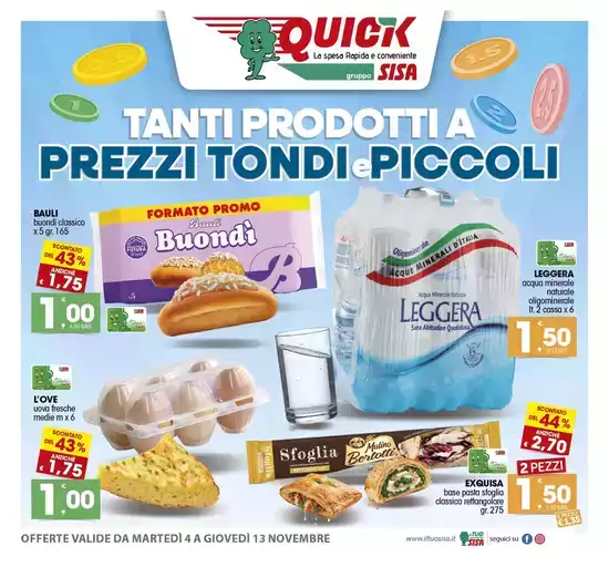 Tanti prodotti a prezzi tondi e piccoli Tanti prodotti a prezzi tondi e piccoli