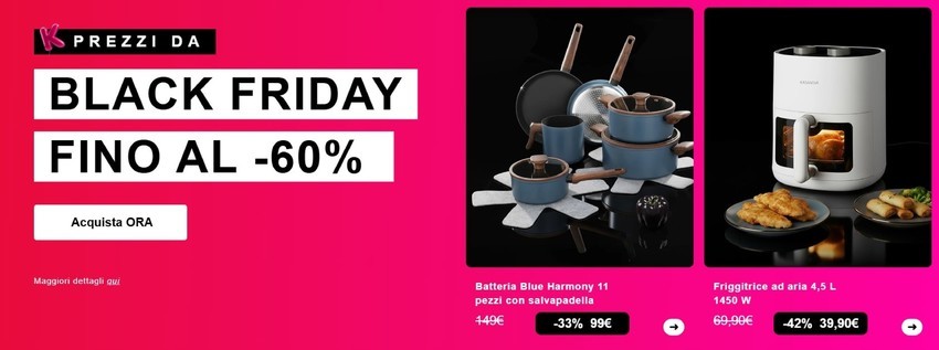 Black friday fino al -60% Black friday fino al -60%