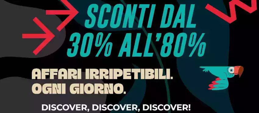 Sconti dal 30% all 80% Sconti dal 30% all 80%