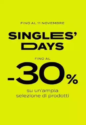 Singles' days fino al -30% Singles' days fino al -30%