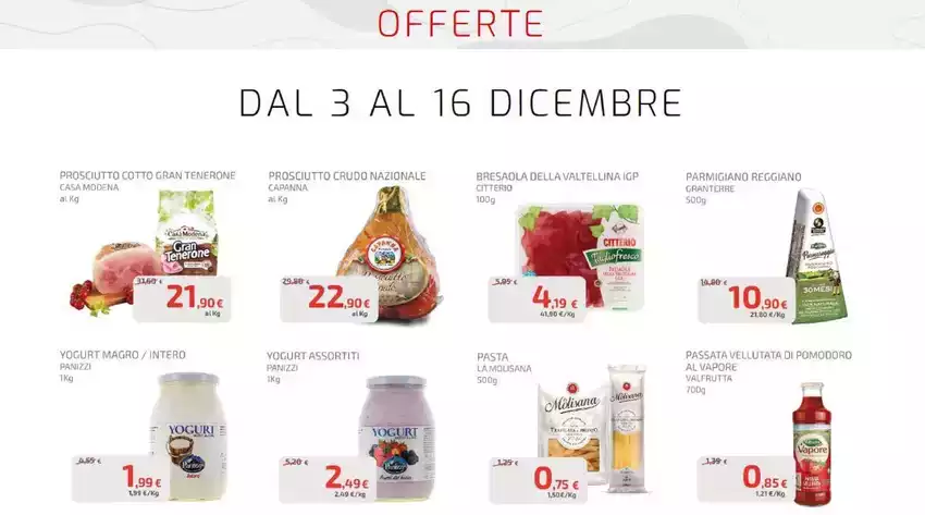 Offerte dal 3 dicembre al 16 dicembre Offerte dal 3 dicembre al 16 dicembre