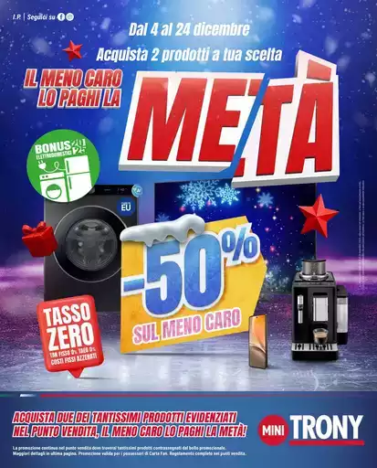 Il meno caro lo paghi la metà da Trony! Il meno caro lo paghi la metà da Trony!