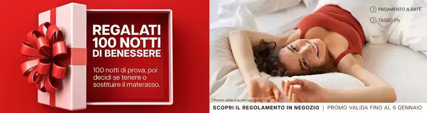 Promo valida fino al 6 gennaio Promo valida fino al 6 gennaio