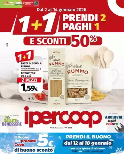 1+1 Prendi 2 paghi 1 e sconti 50% 1+1 Prendi 2 paghi 1 e sconti 50%
