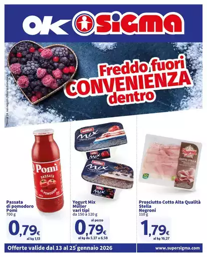 Freddo fuori, convenienza dentro , Ok Sigma