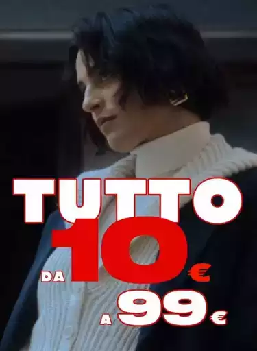 Tutto da 10 euro a 99 euro Tutto da 10 euro a 99 euro