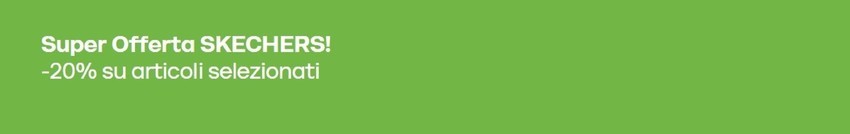 Super offerta Skechers!