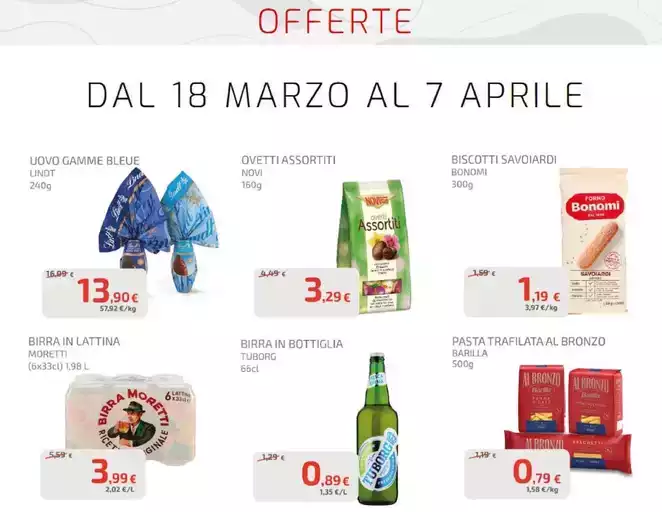 Offerte Dal 18 marzo al 7 aprile Offerte Dal 18 marzo al 7 aprile