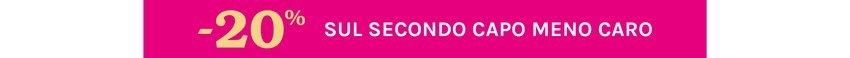 -20% sul secondo capo meno caro