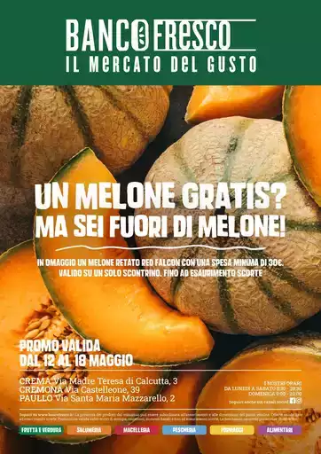 Un melone gratis? Ma sei fuori di melone!
