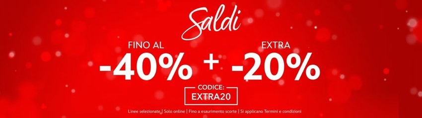 Fino al -40% + extra -20% Fino al -40% + extra -20%