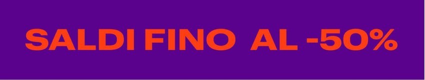 Saldi fino al -50%