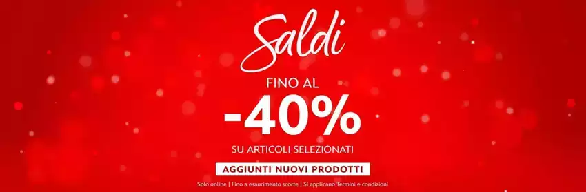 Saldi fino al -40% Saldi fino al -40%