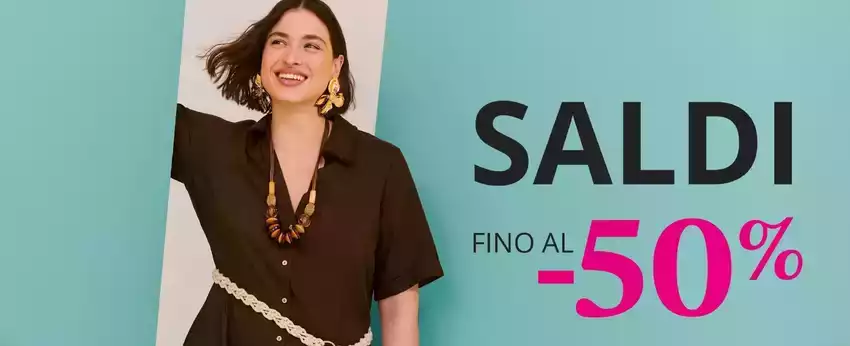 Saldi fino al -50% Saldi fino al -50%