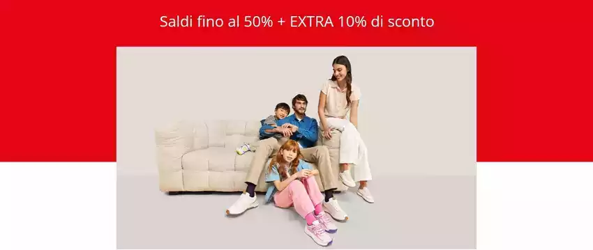 Saldi fino al 50% + EXTRA 10% di sconto