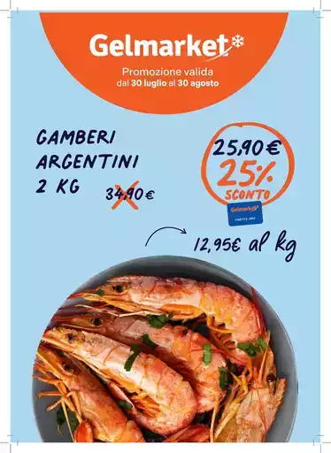 Promozione valida dal 30 luglio al 30 agosto Promozione valida dal 30 luglio al 30 agosto