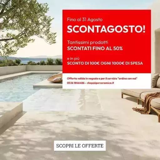 Fino al 31 agosto! Fino al 31 agosto!